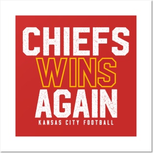 Chiefs Wins Again Posters and Art